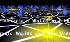 Title: What Is a Blockchain Wal